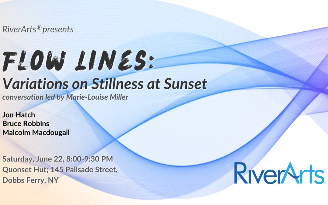 Flow Lines: Variations on Stillness at Sunset | Artist Conversations Series